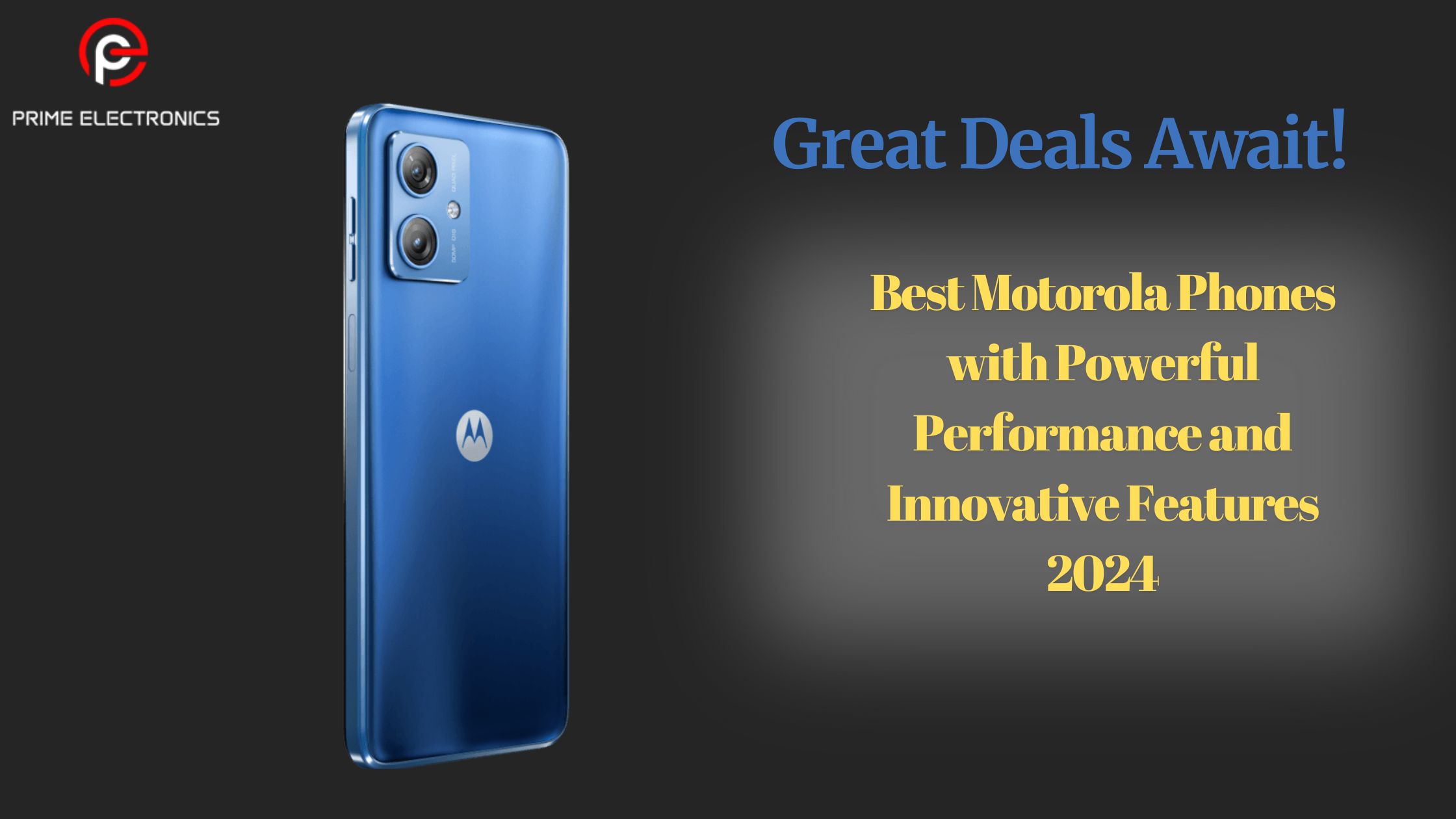 Best Motorola Phones with Powerful Performance and Innovative Features (2024) | best deals on Motorola phones